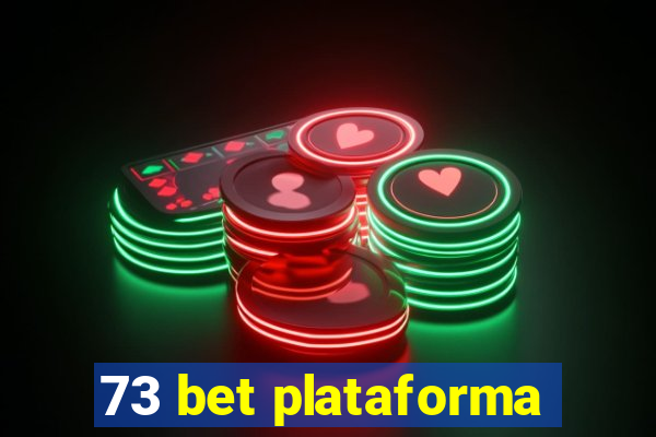 73 bet plataforma